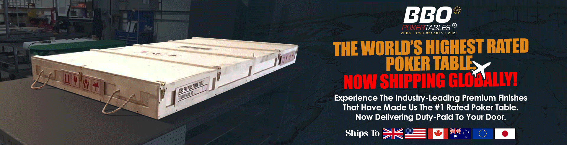 Premium poker tables. Guaranteed global delivery. Ships to UK, US, Canada, Australia, EU and Japan.