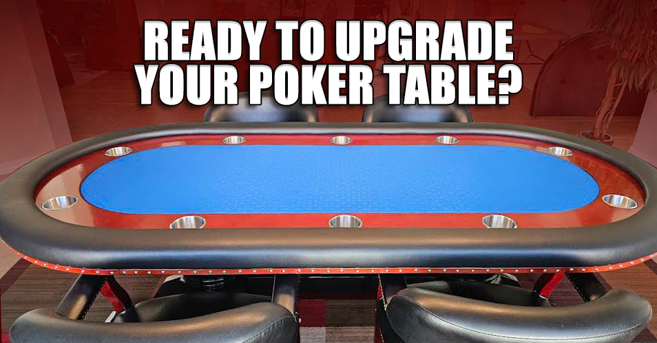 Want a New Poker Table?